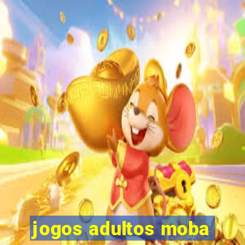 jogos adultos moba